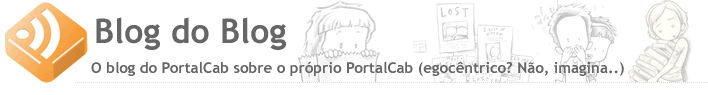 Blog do Blog - O blog do PortalCab sobre o PortalCab! =D